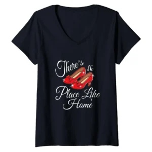 Women's "There's No Place Like Home" Wizard of Oz Quote V-Neck T-Shirt