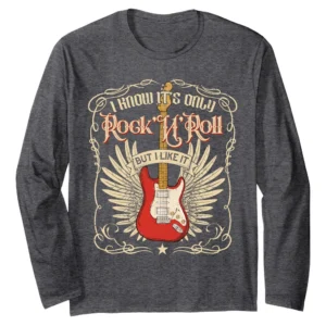 I Know It's Only Rock 'N' Roll But I Like It Long Sleeve T-Shirt – Guitar Music Fan Tee