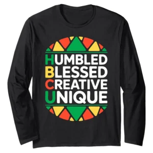 HBCU Humbled Blessed Creative Unique Long Sleeve T-Shirt – Black College Pride Gift Tee