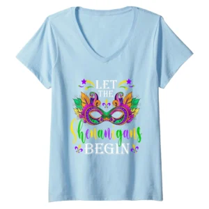 Let The Funny Shenanigans Begin Mardi Gras V-Neck Shirt – Carnival Party Tee