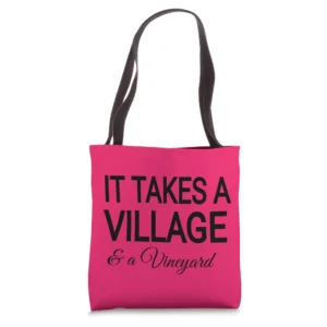 It Takes a Village and Vineyard Tote Bag