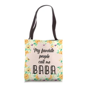My Favorite People Call Me Baba Tote Bag